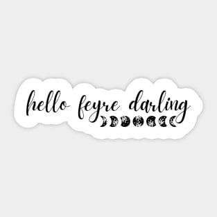 Hello feyre darling - ACOTAR Sticker